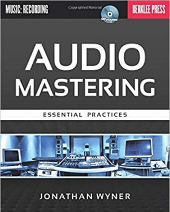 Audio Mastering Essential Practices by Jonathan Wyner (FULL BOOK)